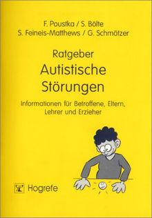 Ratgeber Autistische Störungen. (Bd. 5). Informationen für Betroffene, Eltern, Lehrer und Erzieher