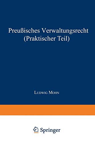 Preußisches Verwaltungsrecht (Praktischer Teil) (Juritische Hilfsbücher für Studium und Praxis)