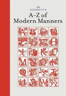 Debrett's A-Z of Modern Manners