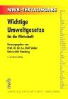 Wichtige Umweltgesetze für die Wirtschaft. (Neue Wirtschafts- Briefe)