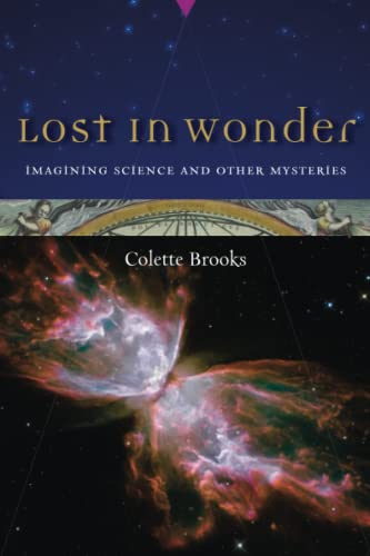 Lost in Wonder: Imagining Science and Other Mysteries