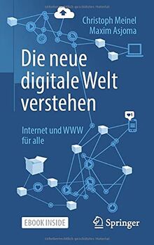 Die neue digitale Welt verstehen, m. 1 Buch, m. 1 Beilage: Internet und WWW für alle