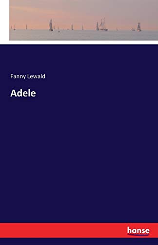 Adele - Fanny Lewald Kartoniert (TB)