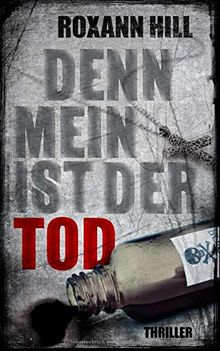 Denn mein ist der Tod: Thriller (Steinbach und Wagner, Band 10)