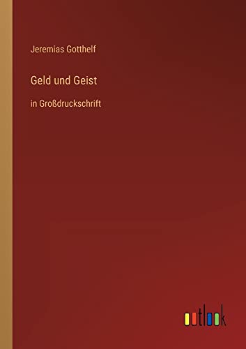 Geld und Geist: in Großdruckschrift
