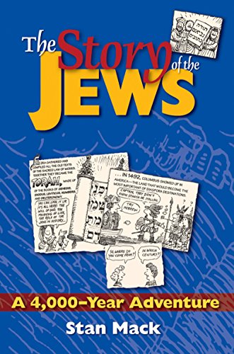 Story of the Jews: A 4,000-Year Adventure―A Graphic History Book