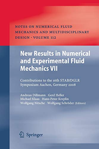 New Results in Numerical and Experimental Fluid Mechanics VII: Contributions to the 16th STAB/DGLR Symposium Aachen, Germany 2008 (Notes on Numerical ... and Multidisciplinary Design, 112, Band 112)