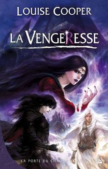 La porte du Chaos. Vol. 3. La vengeresse