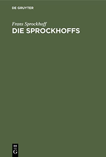Die Sprockhoffs: Werden und Wirken einer Familie in fünf Jahrhunderten