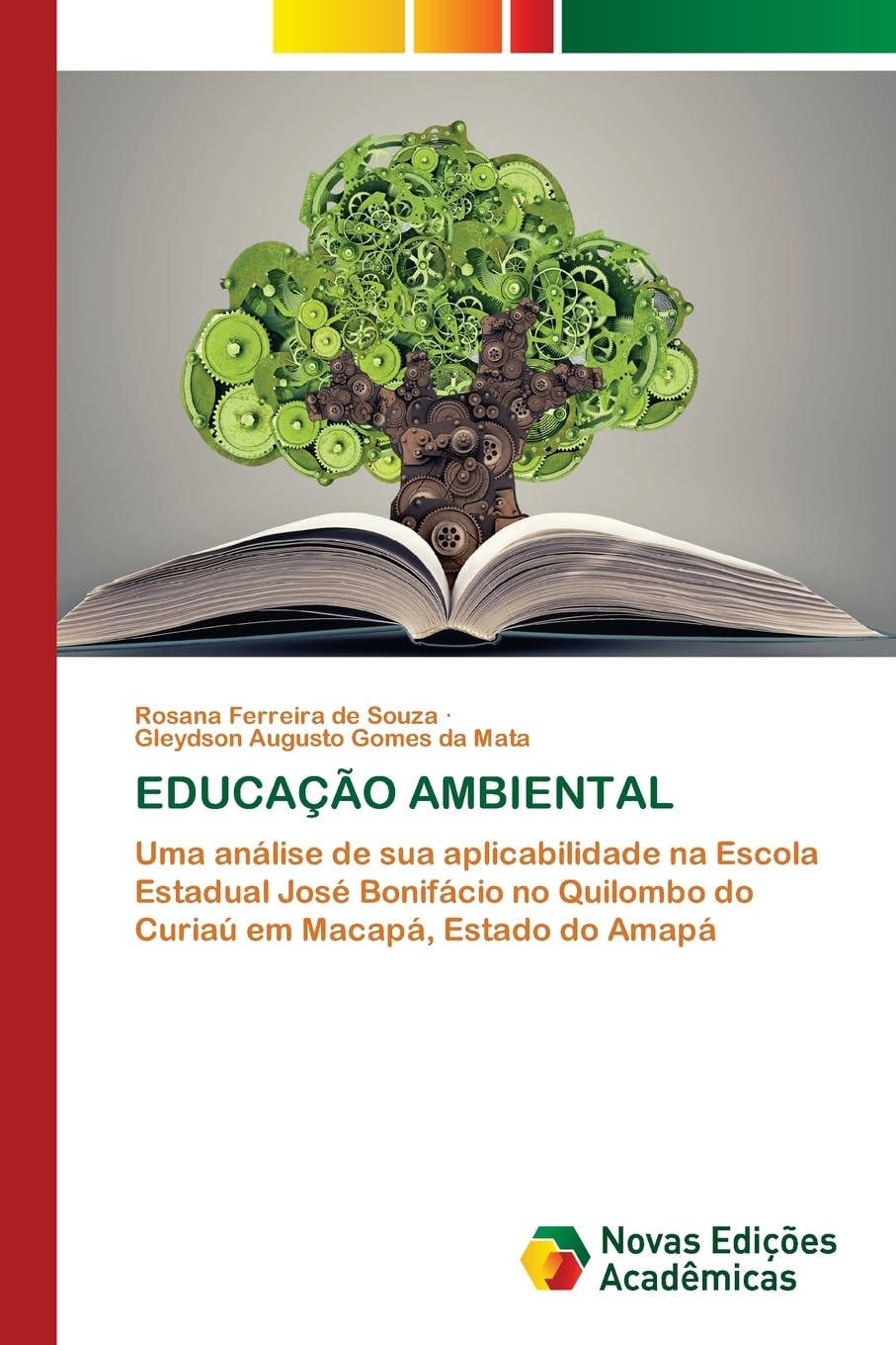 EDUCAÇÃO AMBIENTAL: Uma análise de sua aplicabilidade na Escola Estadual José Bonifácio no Quilombo do Curiaú em Macapá, Estado do Amapá