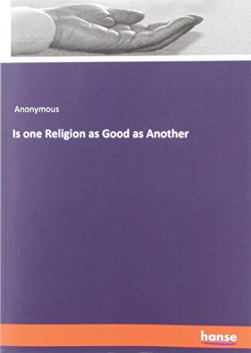Is one Religion as Good as Another