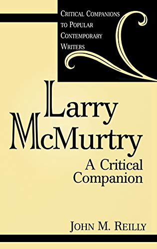 Larry McMurtry: A Critical Companion (Critical Companions to Popular Contemporary Writers)