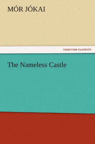 The Nameless Castle (TREDITION CLASSICS)