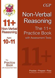 The 11+ Non-Verbal Reasoning Practice Book with Assessment Tests Ages 10-11 (GL & Other Test Providers) (CGP 11+ GL)