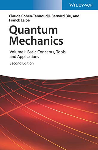 Claude Cohen-Tannoudji Quantum Mechanics, Volume I, Basic Concepts, Tools, And Applications