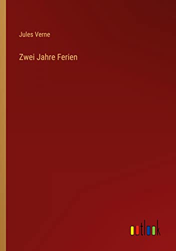 Zwei Jahre Ferien