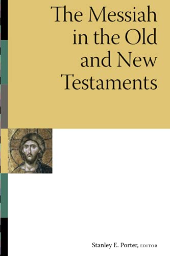 The Messiah in the Old and New Testaments (McMaster New Testament Studies)