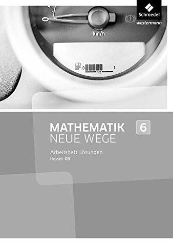 Mathematik Neue Wege SI Ausgabe 2013 G9 für Hessen Mathematik Neue Wege SI - Ausgabe 2013 für Hessen G9 Geheftet