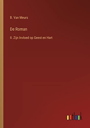 De Roman: II. Zijn Invloed op Geest en Hart