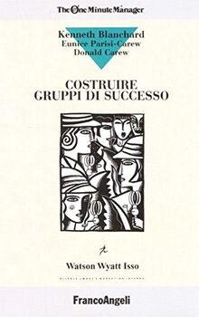 Costruire gruppi di successo (Watson Wyatt Isso, Band 1)