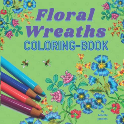 Floral wreaths coloring book: Flower mandala coloringbook for adults