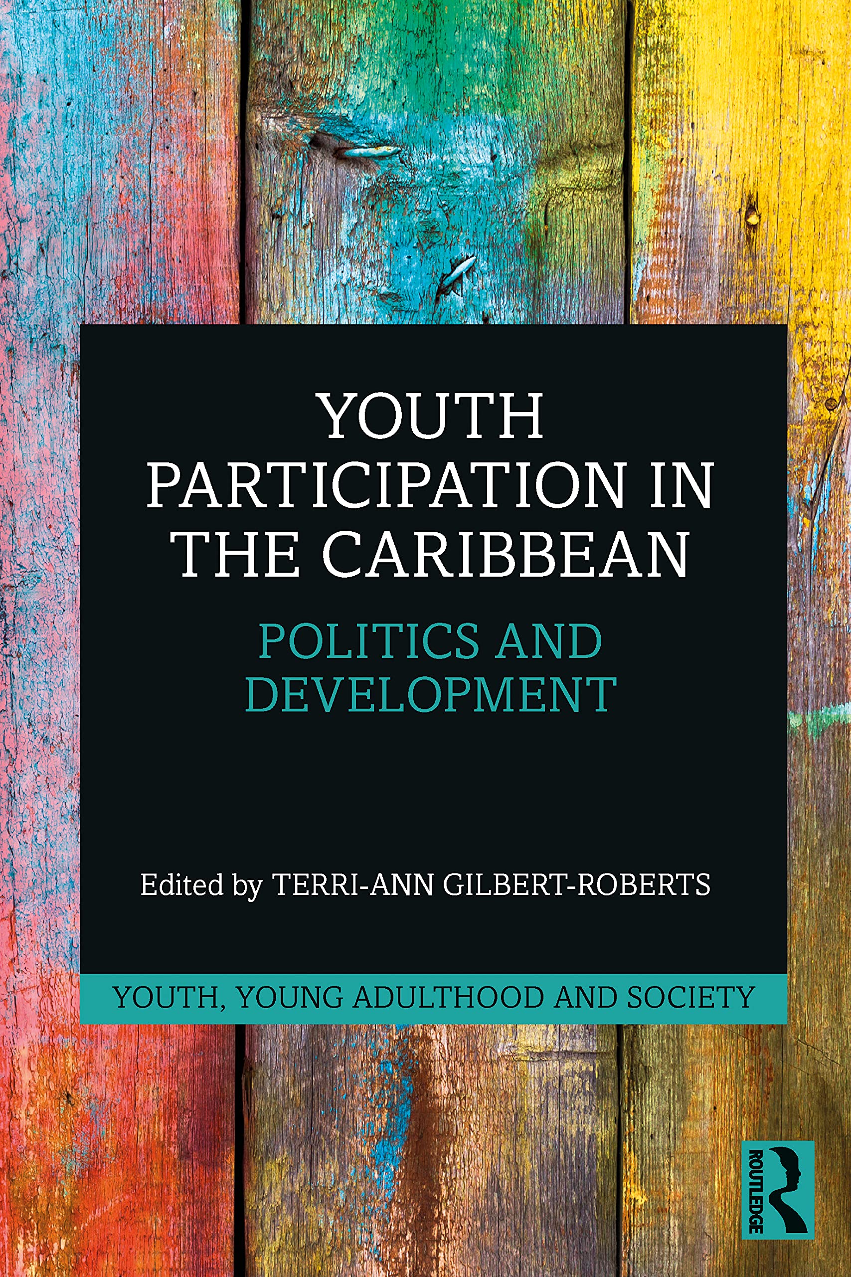 Youth Participation in the Caribbean: Politics and Development (Youth, Young Adulthood and Society)