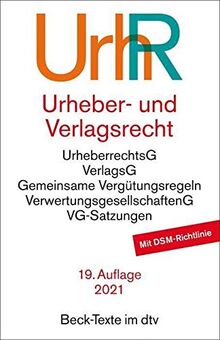 Urheber- und Verlagsrecht: Rechtsstand: voraussichtlich 1. Dezember 2020 (Beck-Texte im dtv)