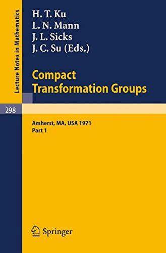 Proceedings of the Second Conference on Compact Transformation Groups. University of Massachusetts, Amherst, 1971: Part 1 (Lecture Notes in Mathematics)