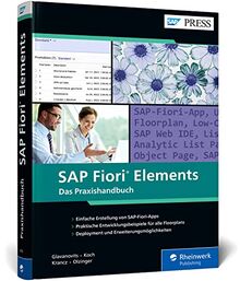 SAP Fiori Elements: Das praktische Entwicklerhandbuch. Mit Implementierungsbeispielen für alle Floorplans (SAP PRESS)