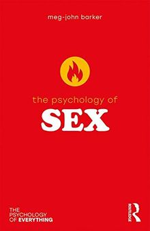 The Psychology of Sex (Psychology of Everything)