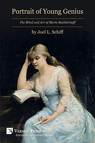 Portrait of Young Genius: The Mind and Art of Marie Bashkirtseff [B&W] (History of Art)