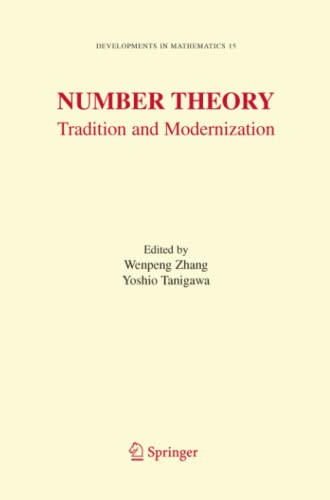 Number Theory: Tradition and Modernization (Developments in Mathematics, Band 15)