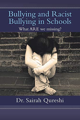 Bullying and Racist Bullying in Schools: What are we Missing?