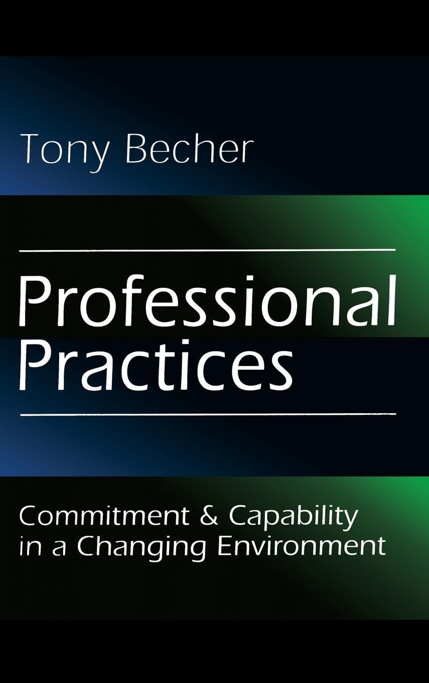 Professional Practices: Commitment and Capability in a Changing Environment