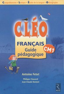 Français Cléo CM1 : Guide pédagogique