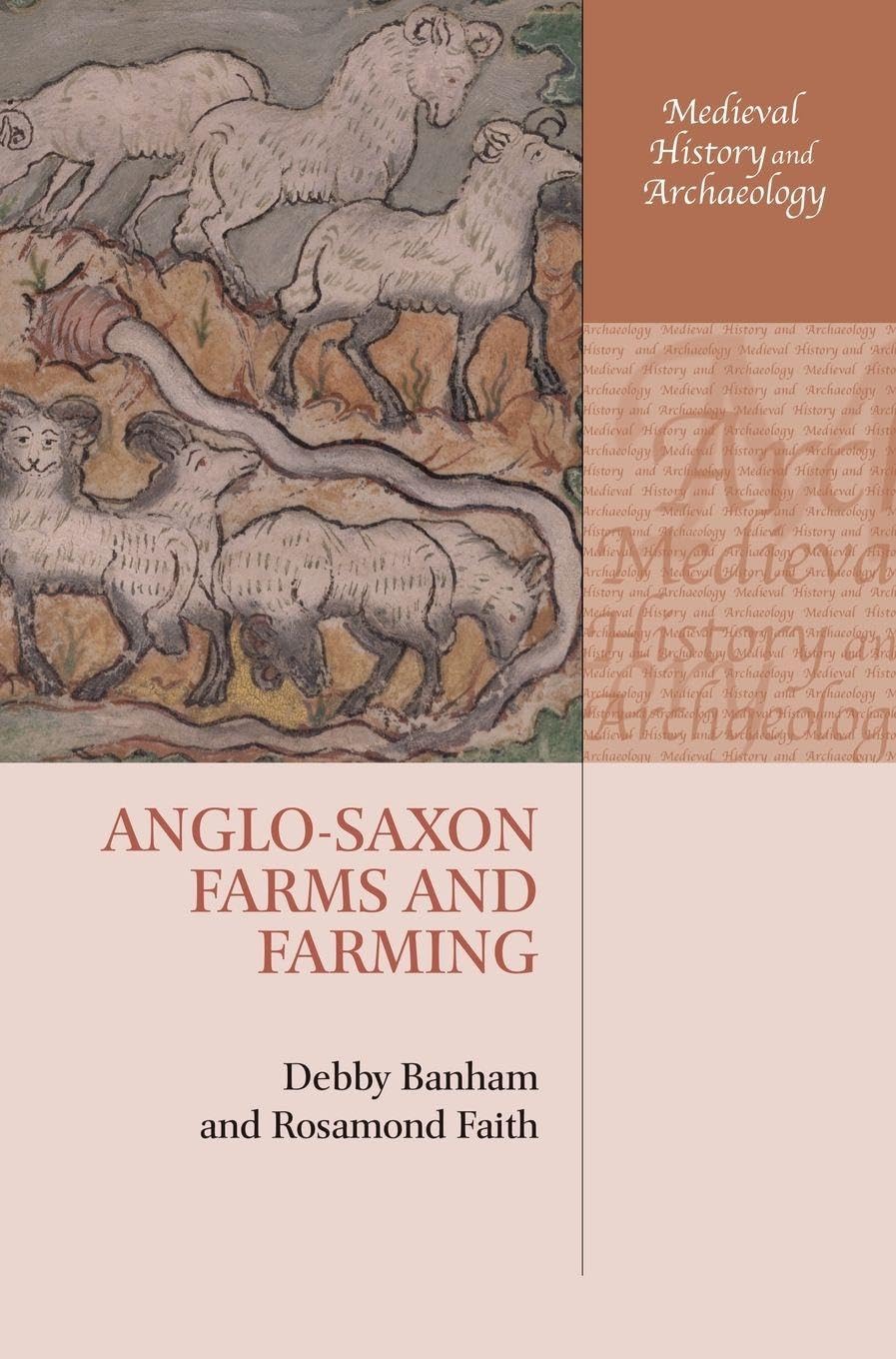ANGLO-SAXON FARMS & FARMING MHA C (Medieval History and Archaeology)