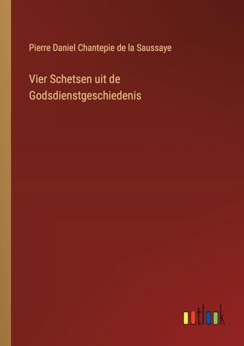Vier Schetsen uit de Godsdienstgeschiedenis