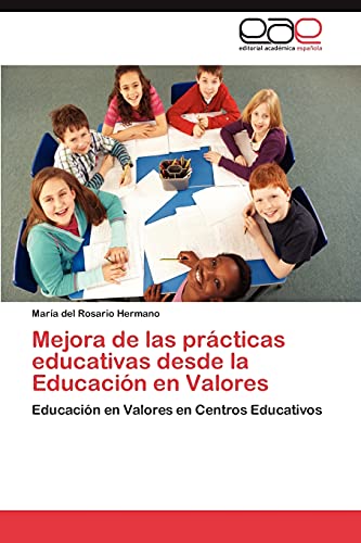 Mejora de las prácticas educativas desde la Educación en Valores: Educación en Valores en Centros Educativos