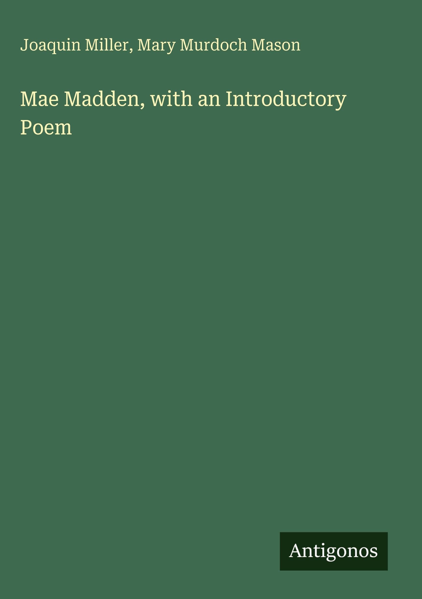 Mae Madden, with an Introductory Poem