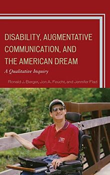 Disability, Augmentative Communication, and the American Dream: A Qualitative Inquiry