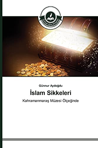 Islam Sikkeleri: Kahramanmaras Müzesi Ölçeginde