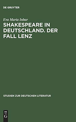 Shakespeare in Deutschland. Der Fall Lenz (Studien zur deutschen Literatur, 67, Band 67)