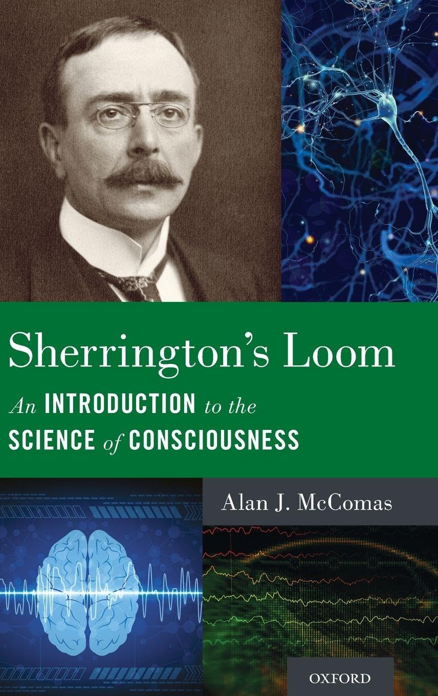 Sherrington's Loom: An Introduction to the Science of Consciousness