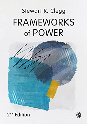 Clegg, Stewart R. Frameworks Of Power