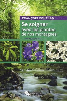 Se soigner avec les plantes de nos montagnes