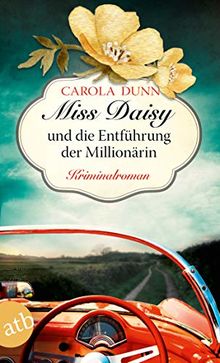 Miss Daisy und die Entführung der Millionärin: Kriminalroman (Miss Daisy ermittelt, Band 5)