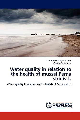 Water quality in relation to the health of mussel Perna viridis L.: Water quality in relation to the health of Perna viridis