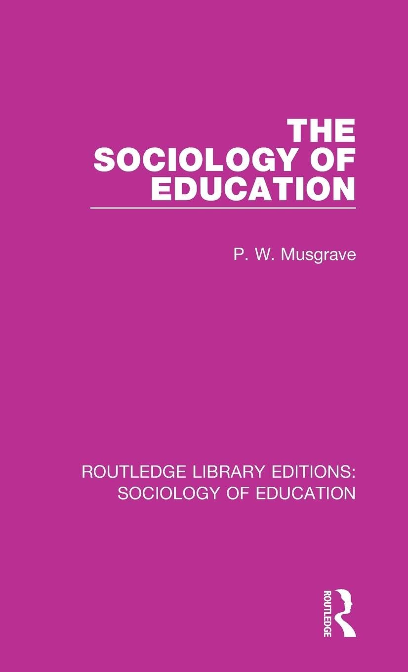 The Sociology of Education (Routledge Library Editions: Sociology of Education, Band 40)