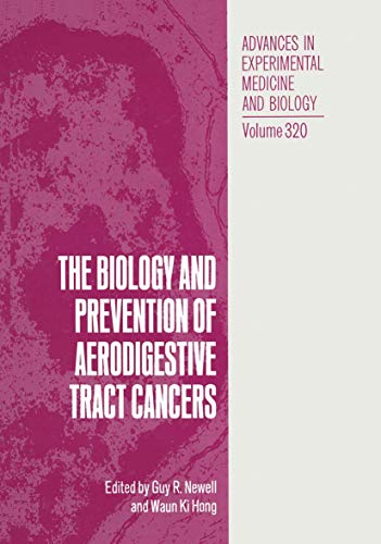 The Biology and Prevention of Aerodigestive Tract Cancers (Advances in Experimental Medicine and Biology, 320, Band 320)