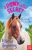 Tuffin, O: A Pony Called Secret: A New Beginning